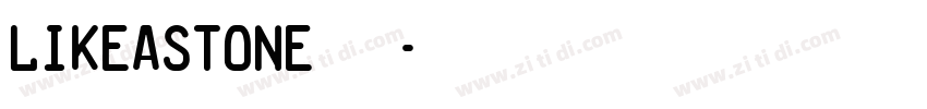 LIKEASTONE 语言字体转换